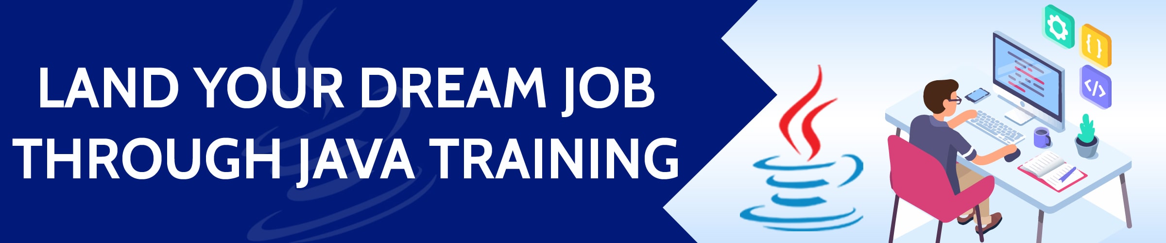 Ideal Java Training in Baton Rouge for Beginners banner Ideal Java Training in Baton Rouge for Beginners
