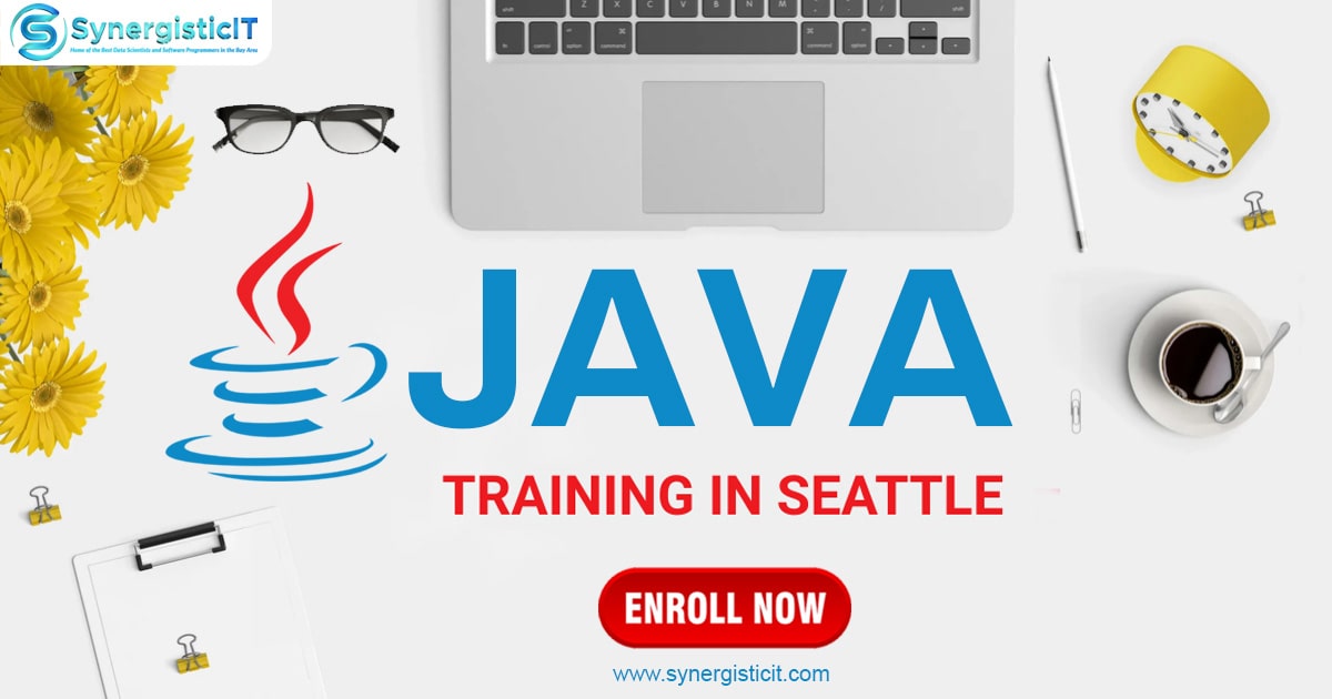Java Java Wa Java Certification Training Course in Seattle, WA | SynergisticIT