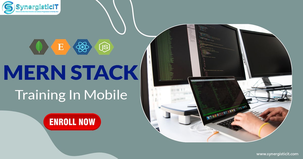 Best MERN Stack Training in Mobile | SynergisticIT