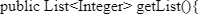Java code snippet illustrating getList() method for List<Integer> demonstrating Java certification practice test.